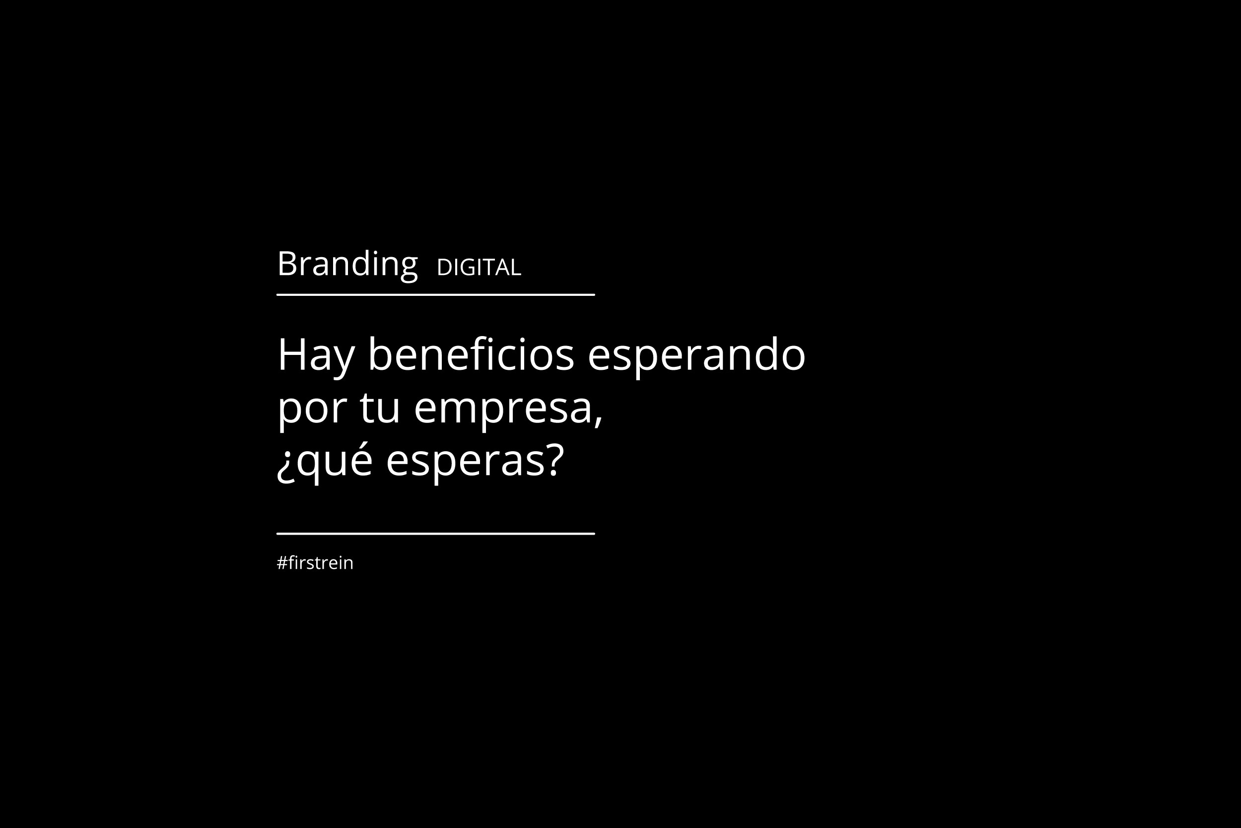 Beneficios del Branding Digital por Firstrein