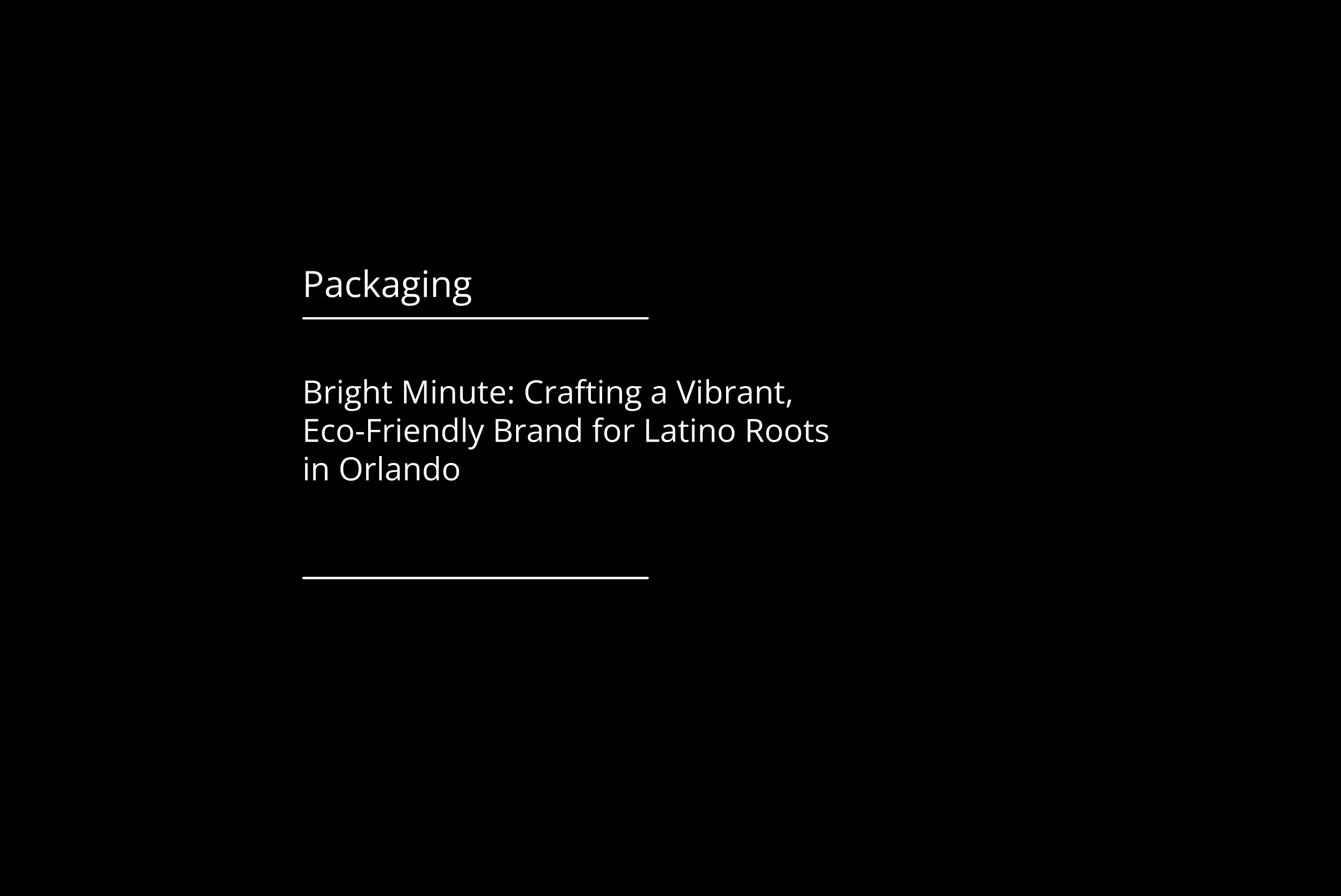 Bright Minute: Crafting a Vibrant, Eco-Friendly Brand for Latino Roots in Orlando